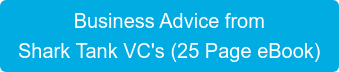 Free Download: Business Advice from Shark Tank VC's (25 Page eBook)