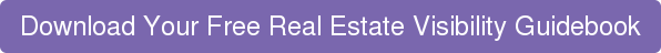 Download Your Free Real Estate Visibility Guidebook